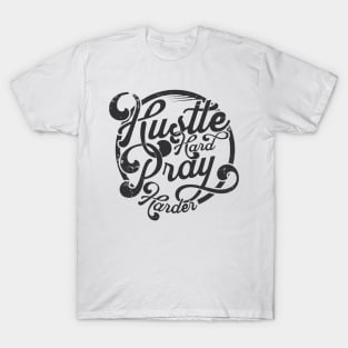 Hustle hard pray harder T-Shirt